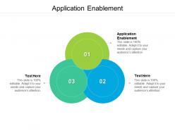 Application enablement ppt powerpoint presentation pictures graphic tips cpb