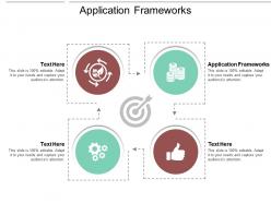 Application frameworks ppt powerpoint presentation file graphic images cpb