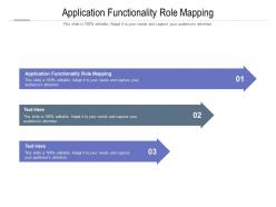 Application functionality role mapping ppt powerpoint presentation layouts background cpb