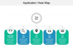 Application heat map ppt powerpoint presentation pictures model cpb