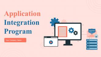 Application Integration Program Powerpoint Presentation Slides