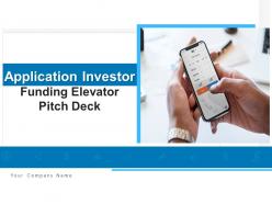 Application investor funding elevator pitch deck ppt template