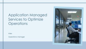Application Managed Services To Optimize Operations PPT Example AT
