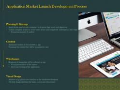 Application market launch development process ppt powerpoint gallery designs