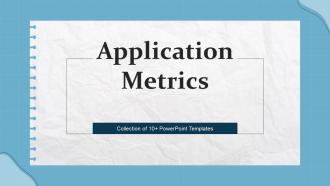 Application Metrics Powerpoint Ppt Template Bundles