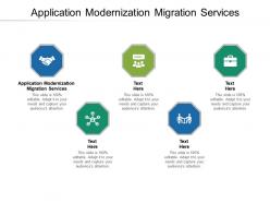 Application modernization migration services ppt powerpoint presentation gallery designs cpb