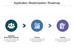 Application modernization roadmap ppt powerpoint presentation pictures slide cpb