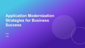 Application Modernization Strategies For Business Success PPT Example AT