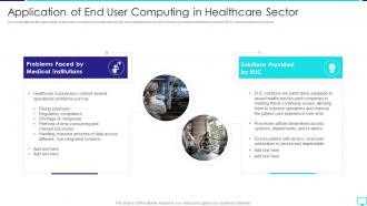 Application Of End User Computing In Healthcare Sector Desktop Virtualization