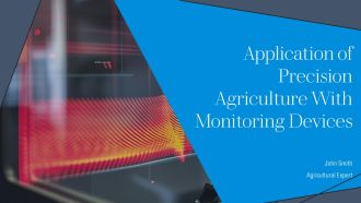 Application Of Precision Agriculture With Monitoring Devices PPT Summary AT