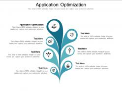 Application optimization ppt powerpoint presentation infographics backgrounds cpb