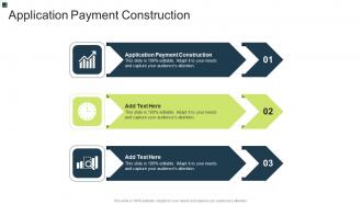 Application Payment Construction In Powerpoint And Google Slides Cpb