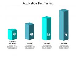 Application pen testing ppt powerpoint presentation outline infographic template cpb