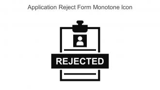 Application Reject Form Monotone Icon In Powerpoint Pptx Png And Editable Eps Format