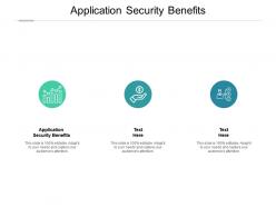 Application security benefits ppt powerpoint presentation gallery picture cpb