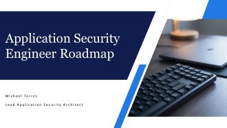 Application Security Engineer Roadmap PPT Presentation VA