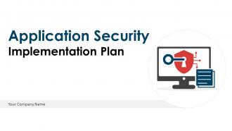 Application Security Implementation Plan Powerpoint Presentation Slides
