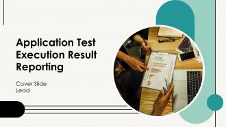 Application Test Execution Result Reporting PPT Information AT