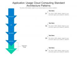 Application usage cloud computing standard architecture patterns ppt powerpoint slide