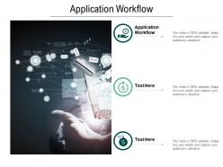 Application workflow ppt powerpoint presentation model slideshow cpb