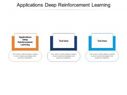 Applications deep reinforcement learning ppt powerpoint templates cpb