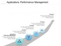 Applications performance management ppt powerpoint presentation gallery deck cpb