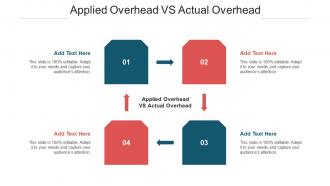 Applied Overhead Vs Actual Overhead Ppt Powerpoint Presentation Infographics Template Cpb