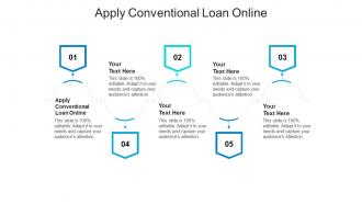 Apply conventional loan online ppt powerpoint presentation visual aids icon cpb