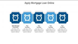 Apply mortgage loan online ppt powerpoint presentation slides layouts cpb