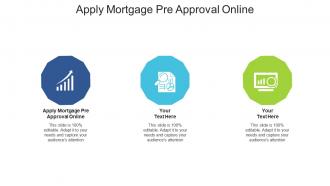 Apply mortgage pre approval online ppt powerpoint presentation portfolio infographic template cpb