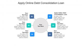 Apply online debt consolidation loan ppt powerpoint presentation pictures tips cpb