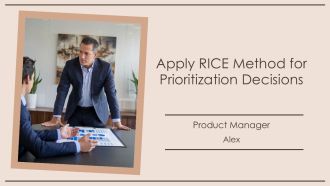 Apply RICE Method For Prioritization Decisions PPT Structure AT