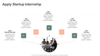 Apply Startup Internship In Powerpoint And Google Slides Cpb