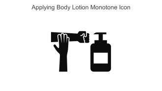 Applying Body Lotion Monotone Icon In Powerpoint Pptx Png And Editable Eps Format