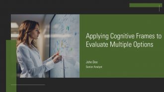 Applying Cognitive Frames To Evaluate Multiple Options PPT Mockup AT