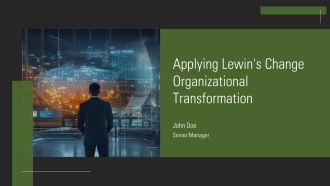Applying Lewins Change Organizational Transformation PPT Sample AT