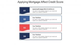 Applying mortgage affect credit score ppt powerpoint presentation layouts slide cpb