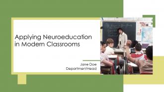 Applying Neuroeducation In Modern Classrooms Ppt Slides ST AI