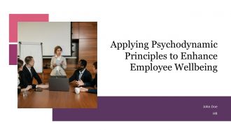 Applying Psychodynamic Principles To Enhance Employee Wellbeing PPT Template ACP