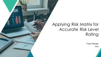 Applying Risk Matrix For Accurate Risk Level Rating PPT Example AT