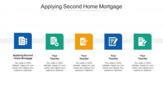 Applying second home mortgage ppt powerpoint presentation model inspiration cpb