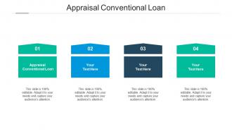 Appraisal conventional loan ppt powerpoint presentation professional elements cpb