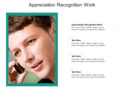 Appreciation recognition work ppt powerpoint presentation outline aids cpb