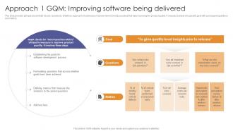 Approach 1 GQM Improving Software Being Delivered Enabling Flexibility And Scalability