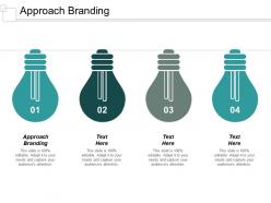 Approach branding ppt powerpoint presentation infographics slide cpb