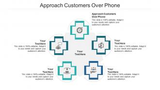 Approach customers over phone ppt powerpoint presentation styles deck cpb