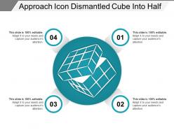 Approach Icon Dismantled Cube Into Half