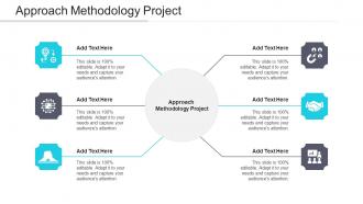 Approach Methodology Project Ppt Powerpoint Presentation Layouts Examples Cpb