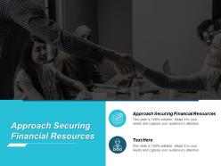 Approach securing financial resources ppt powerpoint presentation file master slide cpb