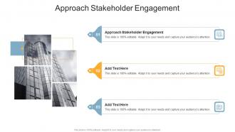 Approach Stakeholder Engagement In Powerpoint And Google Slides Cpb